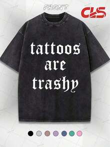 Men's&Women's 230G Washed Pure Cotton T-Shirt, Men'S Individual Attitude Style, With Dark 'White Gothic - Style "Tattoos Are Trashy" Text' Print, Outdoor Sports T-Shirt |   Loose Fit |   Soft Knitted T-Shirt - 黑色 - 查看 1
