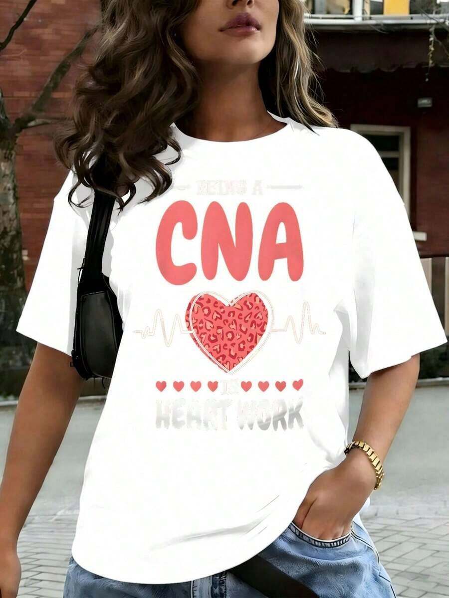 1 Piece Of Women's Casual T-Shirt, With Graphic Print "Being A CNA Is Heart Work" For Mother's Day, Comfortable For Casual And Elegant Outfits, Lightweight And Breathable, Machine Washable, Regular Fit, Round Neck, 180g 100% Cotton. - 白色 - 查看 1