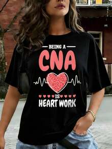 1 Piece Of Women's Casual T-Shirt, With Graphic Print "Being A CNA Is Heart Work" For Mother's Day, Comfortable For Casual And Elegant Outfits, Lightweight And Breathable, Machine Washable, Regular Fit, Round Neck, 180g 100% Cotton. - 黑色 - 查看 6