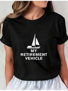 Women's T-Shirt, "My Retirement Vehicle" Graphic T-Shirt For Men, Funny, Casual, Crew Neck, White Print, Short Sleeve, Lightweight, Breathable, For Daily Wear, Work Or Leisure Retire01. Casual Crew Neck T-Shirt, Comfortable For Women. - 黑色 - 查看 7