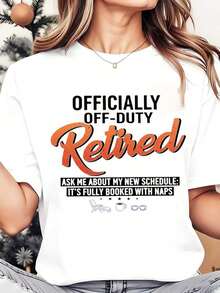 Camiseta de Cuello Redondo para Mujer con Estampado Gráfico: "Oficialmente Fuera de Servicio, Jubilada. Pregúntame Sobre Mi Nuevo Horario, Está Completamente Lleno de Siestas". Ropa Casual para Uso Diario, Regalo de Jubilación. 220g. Playera Holgada para Mujer. - Blanco - Ver 7