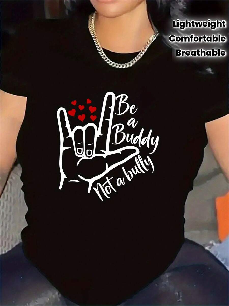 Polyester Short-Sleeved T-Shirt, Printed With The Design "Be A Friend, Not A Bully," Ideal For Use In The Dining Room. Durable And Comfortable Fabric, Perfect For Leisure Activities And Everyday Wear. Lightweight And Breathable Material. Universal Basic Style. - 黑色 - 查看 1