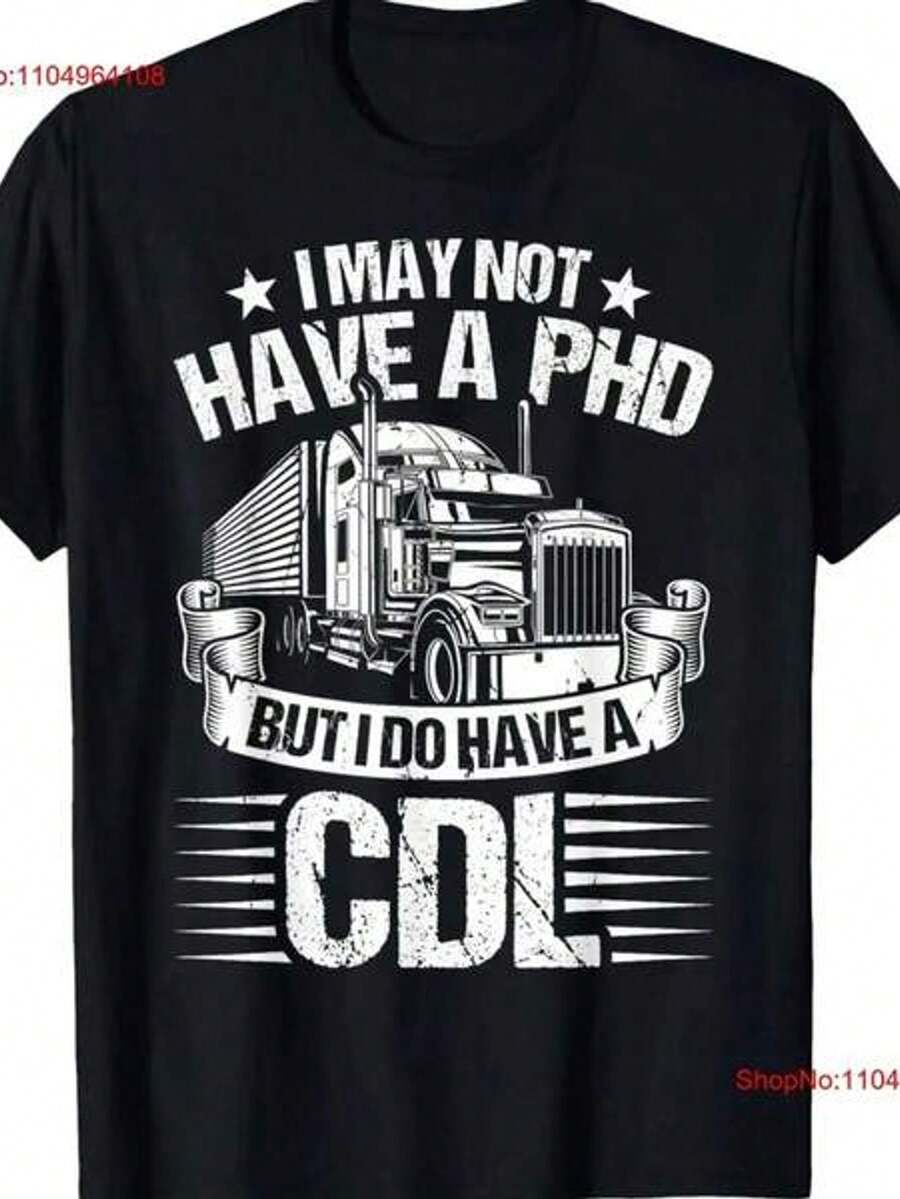 Women's Short Sleeve Crew Neck Printed T-Shirt "I May Not Have A PhD, But I Do Have A CDL" Sizes S-3XL. Fashionable, Comfortable, And Breathable. Machine Washable. - Black - View 1