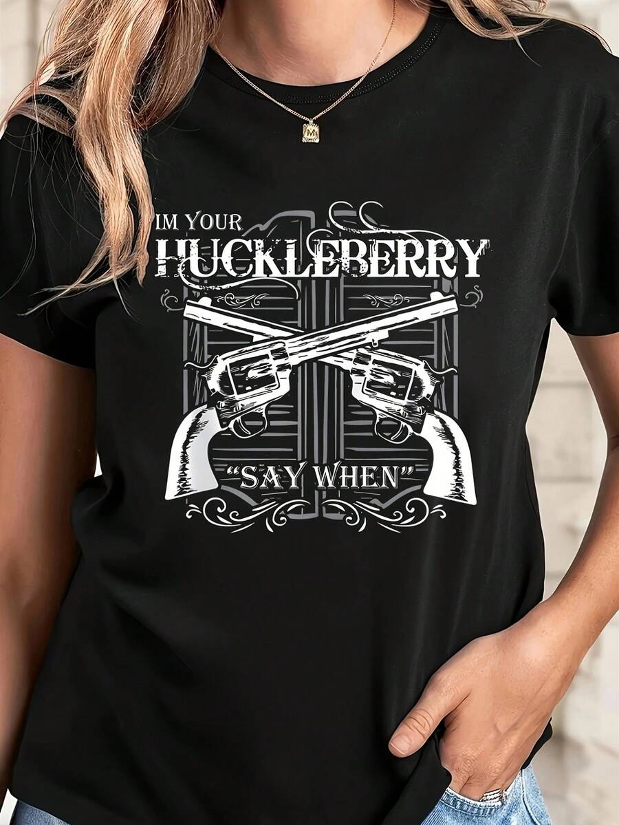 I Am Your Huckberry Lady Short-Sleeved Crew Neck Casual T-Shirt, Made Of 95% Polyester Fiber And 5% Spandex, Regular Length, Machine Washable, Suitable For All Seasons. - Black - View 1