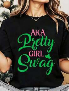 Soft, Breathable, And Lightweight For All-Day ComfortWomen Round Neck T Shirt Aka Pretty Girl Swag Print Casual Wear For Holiday Christmas 220gClassic Crew Neck With A Relaxed Fit That Flatters All Body Shapes And Easy To Pair With Jeans, Shorts, And Leggings. - 黑色 - 查看 1