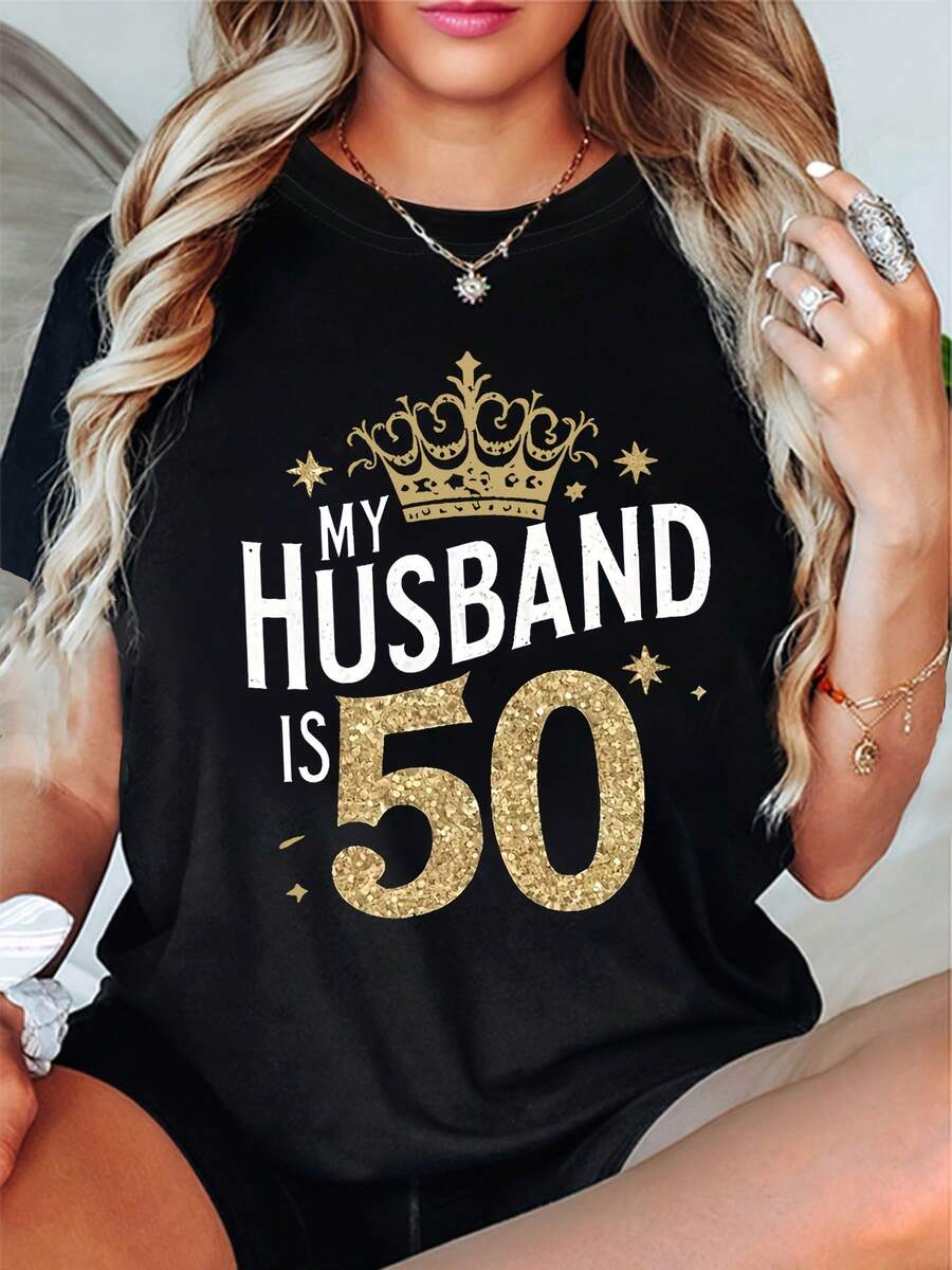 T-Shirt With "My Husband Is 50" Letter Print, Short Sleeves And Round Neck, Casual Top For Summer And Spring, Women's Clothing - 黑色 - 查看 1