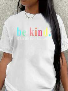 This Lightweight And Durable Short-Sleeved T-Shirt, Printed With The Words "Be Kinder. It Really Isn't That Hard," Is Perfect For Home, Work, Or Casual Outings. Made From Soft Fabric, It's Comfortable And Fits Well, Making It Ideal For Everyday Wear For Adults. - 白色 - 查看 1