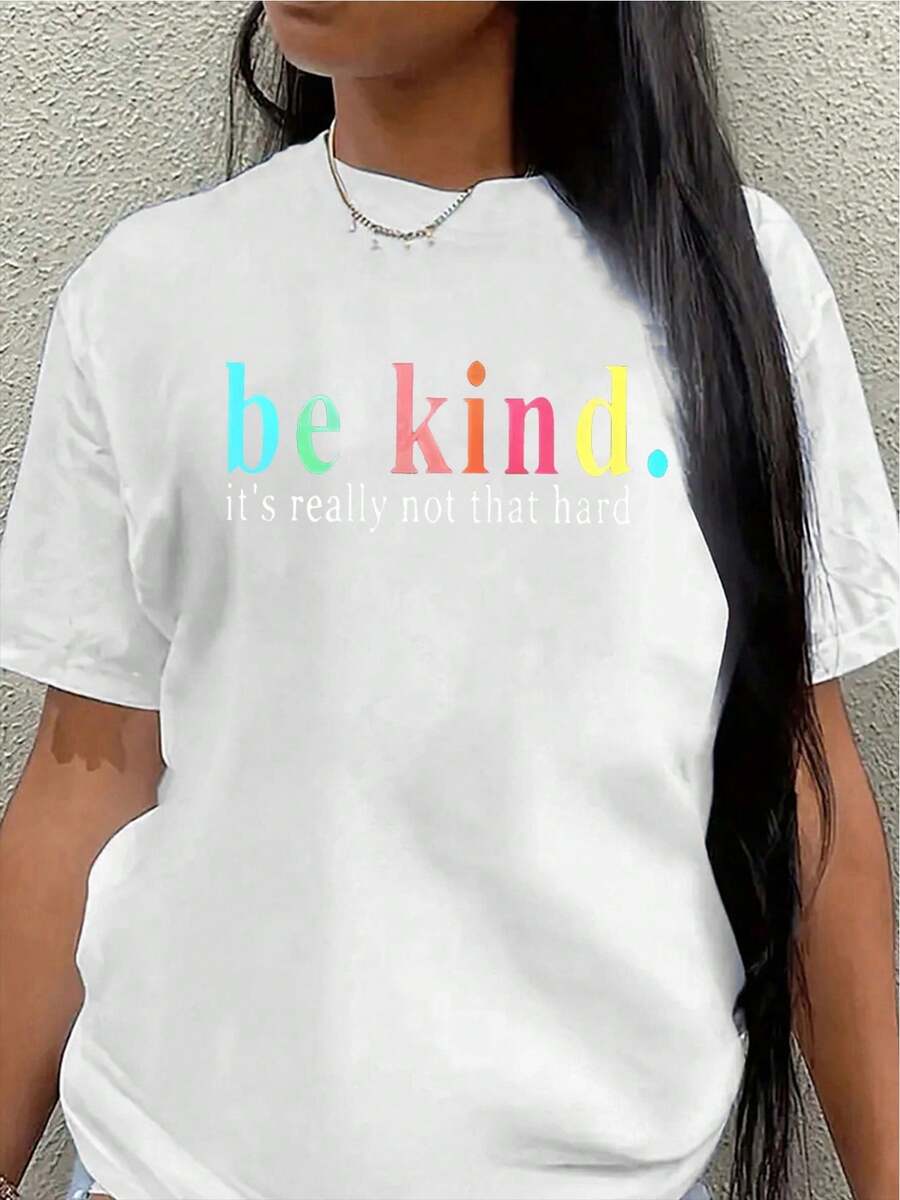 This Lightweight And Durable Short-Sleeved T-Shirt, Printed With The Words "Be Kinder. It Really Isn't That Hard," Is Perfect For Home, Work, Or Casual Outings. Made From Soft Fabric, It's Comfortable And Fits Well, Making It Ideal For Everyday Wear For Adults. - 白色 - 查看 1