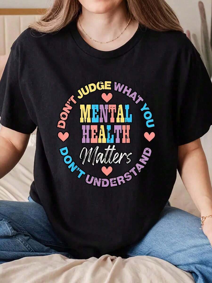 Mental Health: Don't Judge What You Don't Understand, Pay Attention To Women, Graphic T-Shirt For Men And Women, Plus Size Casual T-Shirts - 220g - 黑色 - 查看 1