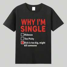 Camiseta divertida con estampado en inglés de WHY IM SINGLE, de manga corta, para hombre y mujer, con letras divertidas, talla grande - Negro - Ver 1