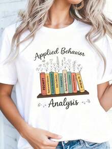 Women's T-Shirt Made Of 100% Cotton, Round Neck, Breathable, Comfortable And Lightweight, Ideal For Spring And Summer, With A "Applied Behavior Analysis" Print Featuring Books And Flowers, A Casual, Professional And Cozy Style, Versatile For Everyday Wear And Work - 白色 - 查看 2