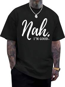 Camisetas gráficas divertidas para hombre, con texto en inglés Nah I'm Good, de gran tamaño, inspiradoras y motivacionales, camisetas de algodón Negro - Negro - Ver 1