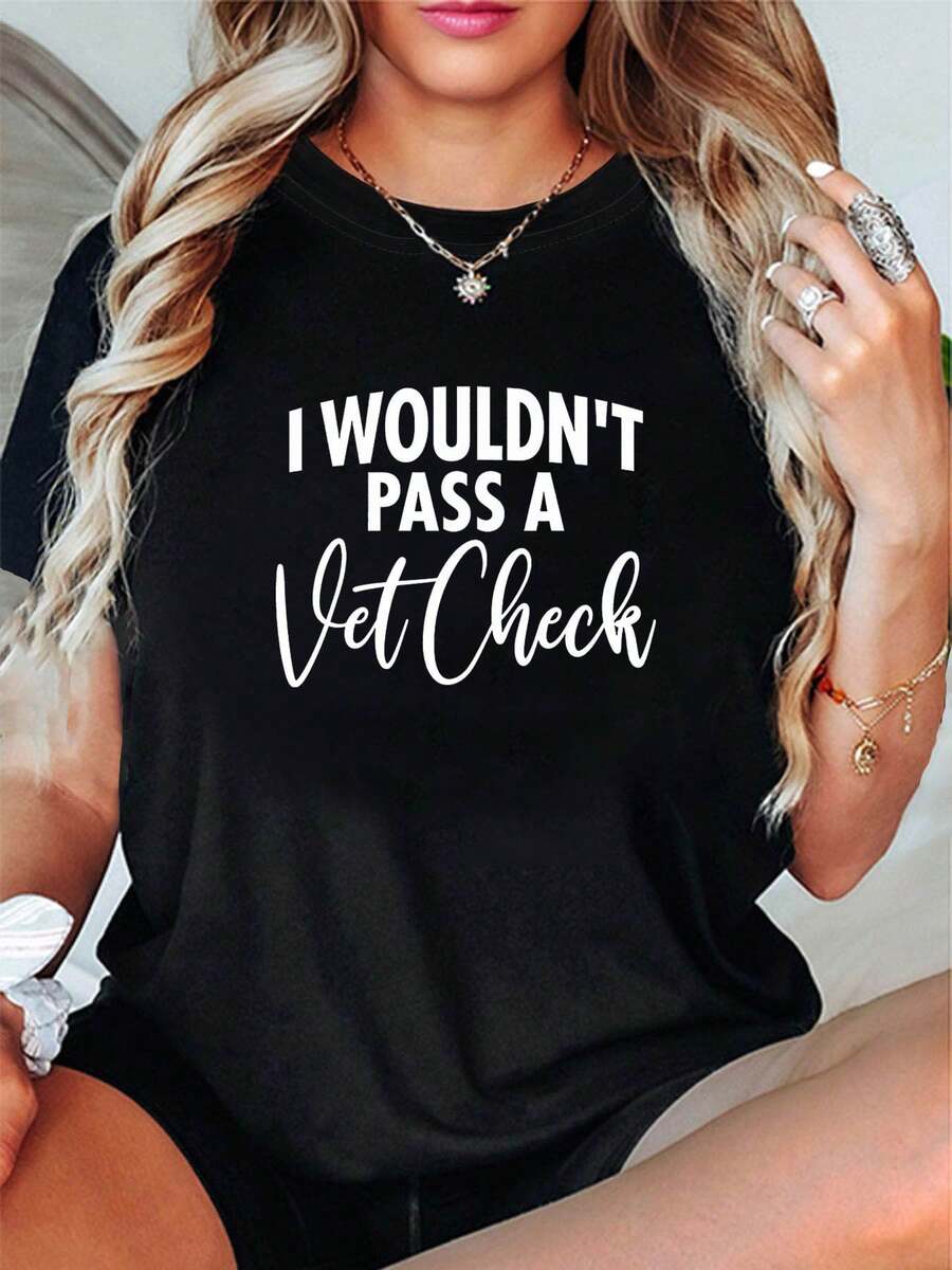La Resonancia de Sub-Salud de los Trabajadores Contemporáneos I WOULDN'T PASS A Vet Che Text Print Camiseta de Manga Corta para Mujer, Talla Grande, Cuello Redondo, Moda Primavera/Verano, Casual, Cómoda, con Humor Negro, Ropa de Mujer, Top para Uso Diario y Salidas Divertidas. Top cómodo y versátil de manga corta. - Negro - Ver 1