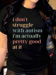 Women's T-Shirt: I Don't Have A Problem With Autism, I'm Actually Quite Good At It. Casual, Crew Neck, Short Sleeves, Perfect As A Birthday Gift, Suitable For All Seasons, For Everyday Outdoor Wear. - 黑色 - 查看 10