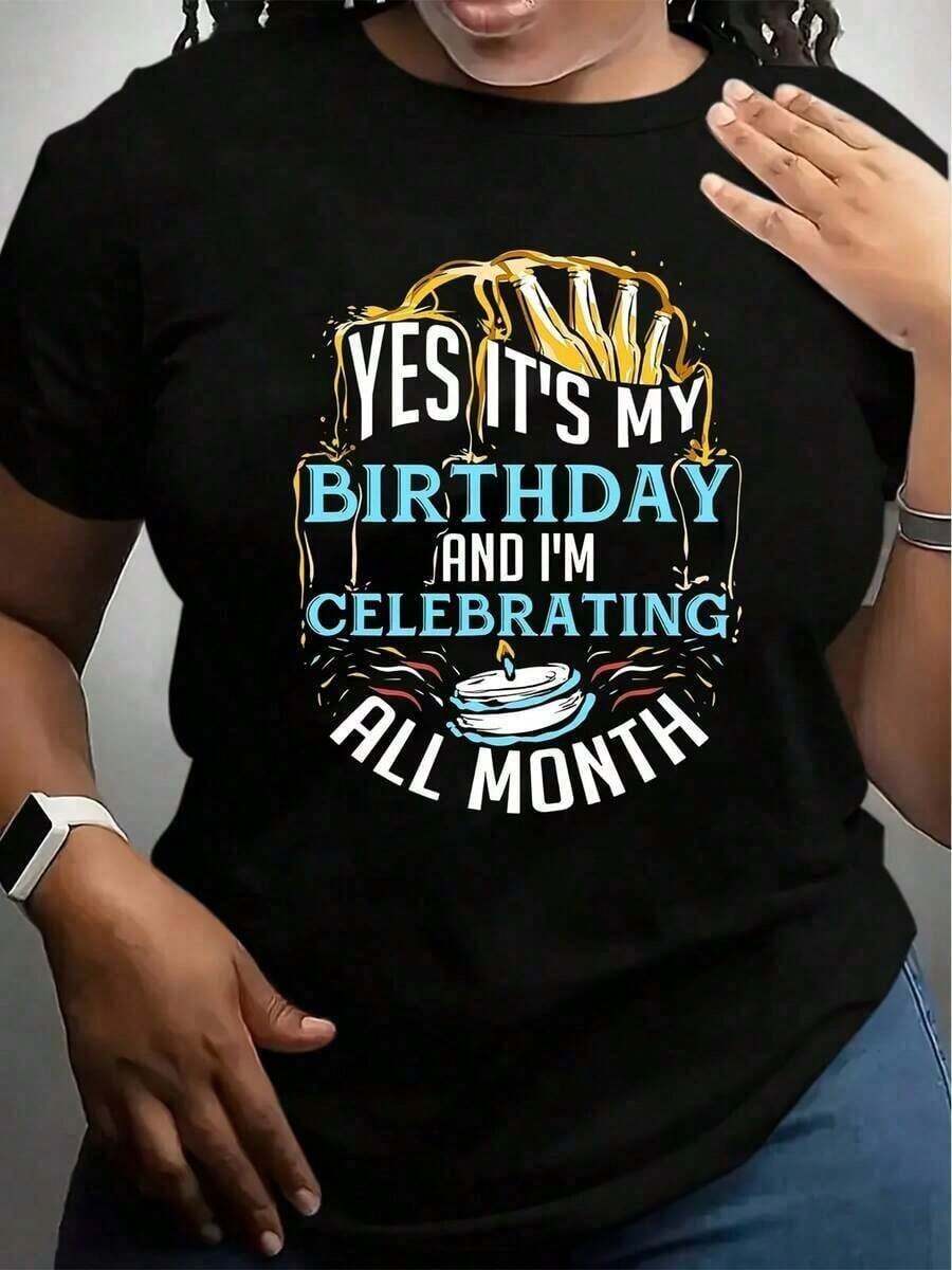 100% Cotton. Black 100% Cotton T-Shirt With Birthday Cake Design And The Text "Yes, It's My Birthday And I'm Celebrating All Month Long" For Birthday Celebrations, Soft. Women's Simple Solid Color T-Shirt, Loose And Slim Fit Casual Short Sleeve - 黑色 - 查看 1