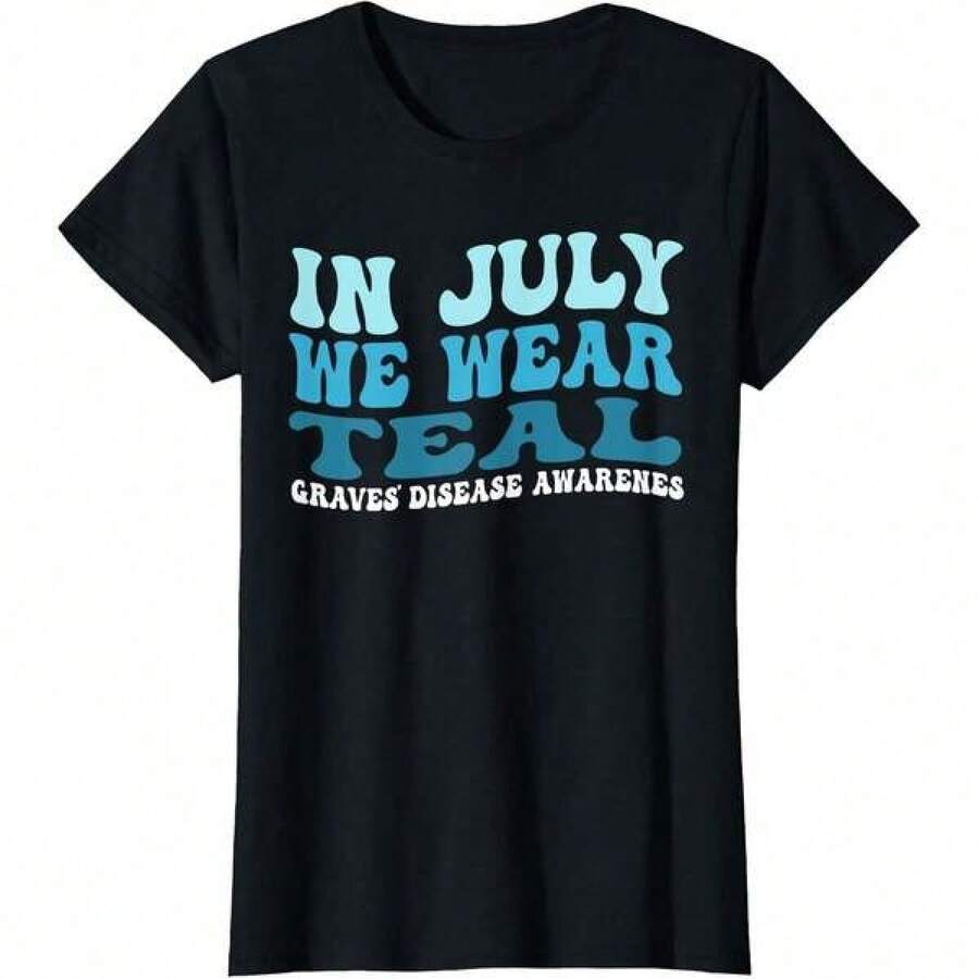 180gsm Pure Cotton Printed T-Shirt Featuring Graves' Disease Awareness For July. This Women's Design Is Soft, Breathable, Durable, And Stain-Resistant, With An Easy-Clean Fabric And Woven Technology For Comfort. Perfect For Health Advocates, It Offers A Supportive Style. Also Suitable As A Women's Blouse, T-Shirt, Casual Dress, Y2K Style Sports Top, Summer T-Shirt, Or Everyday Wear. - 黑色 - 查看 1