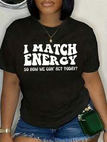 Camiseta de Mujer   Camiseta Casual de Cuello Redondo para Mujer con la Frase "I Match Energy - So What Should We Do Today? "Patrón, Patrón de Letras, Longitud Regular, Adecuado Para Todas las Temporadas - Negro - Ver 1