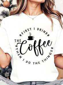 Soft, Breathable, And Lightweight For All-Day Comfort. Women's Crew Neck T-Shirt With A "I Drink Coffee First, Then I Get Things Done" Print. Ideal For Everyday Casual Wear Or As A Holiday Gift. 220g. Classic Crew Neck With A Relaxed Fit That Flatters All Body Types And Is Easy To Pair With Jeans, Shorts, And Leggings. - 白色 - 查看 1
