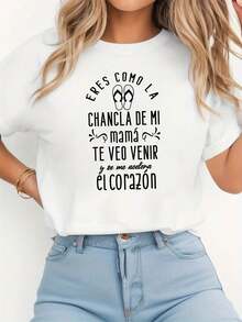 Camiseta de mujer con estampado divertido "ERES COMO LA CHANCLA DE MI mamá" (eres como la chancla de mi mamá, verte hace que mi corazón se acelere), ropa casual de calle para reuniones de amigos, camiseta de manga corta, humorista y divertida, que crea ambiente. - Blanco - Ver 1