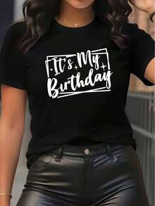 Soft Women's Casual Short Sleeve T-Shirt: It's My Birthday Graphic Tee With White Cursive Print, Black Crew Neck Top, Medium Stretch Fabric, Machine Washable For Casual Wear And Birthday Celebrations. New Summer Women's T-Shirt, Casual And Comfortable Crew Neck Top - 黑色 - 查看 6