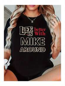 Suave, transpirable y ligero para todo el día Comodidad en tamaño grande - Camiseta Divertida de Relaciones para Mujer - La vida es mejor con Mike a mi lado. - Camiseta casual negra para uso diario - Tops Suaves para Mujer para Uso Diario - Ideas de regalos conmemorativos de cumpleaños - Tela no transparente, camiseta de mujer, camiseta con estampado divertido, material no transparente, camiseta de ajuste cómodo, estampado geométrico, camiseta ligera, camiseta de cuello redondo, ropa de pareja clásica. tripulación cuello con a relajado ajuste eso favorece todos cuerpo formas y fácil a par con jeans, pantalones cortos y leggings. - Negro - Ver 1