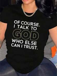 Soft, Breathable, And Lightweight For All-Day Comfort. Of Course, I'll Talk To God. Women's Casual Short Sleeve T-Shirt, 1 Piece, 100% Heavyweight Cotton - Comfortable, Soft, And Pretty Crew Neck. Classic Crew Neck With A Relaxed Fit That Flatters All Body Shapes And Is Easy To Pair With Jeans, Shorts, And Leggings. - 黑色 - 查看 3