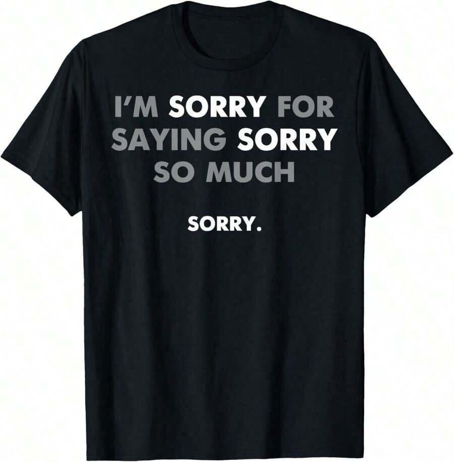 Sorry For Being So Sexy And Funny, I Don't Know What's Wrong With Me. Casual And Stylish T-Shirts, Workout Clothes, 100% Cotton, Breathable And Comfortable. - 對不起 - 查看 1