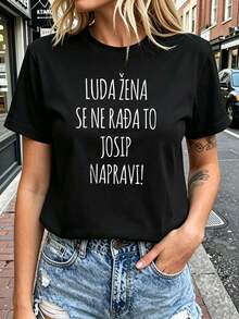 Women's T-Shirt With A Round Neck And An Exclusive Josip Print: "A Crazy Croatian Woman Isn't Born, She's Made." Short Sleeves With Handwritten Text, Ideal For Everyday Wear And As A Gift. - 黑色 - 查看 1