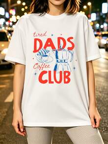 Camiseta casual para mujer, diseño gráfico "Casual Style Women's T-Shirt Tired for dads Coffee Club" para uso diario y regalo para papá o amante del café - Blanco - Ver 1