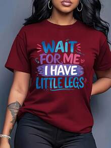 Women's Casual Short-Sleeved Crew Neck T-Shirt With A Fun "WAIT FOR ME, I HAVE SHORT LEGS" Print, Ideal As A Gift For Petite Friends. LZPG - 酒紅色 - 查看 6