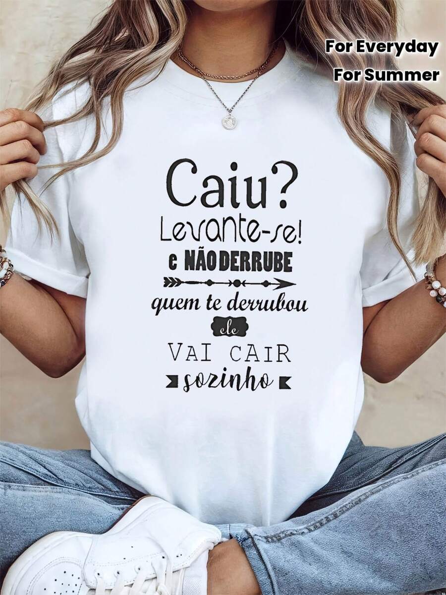 Suave Caiu Portuguese? -Se! I Fell And You Lifted Me Up; Don't Take Revenge On The Person Who Pushed You To The Ground, She Will Fall On Her Own. Women's Short-Sleeved Crew Neck T-Shirt With Text Print, For Spring/Summer. New Women's Summer T-Shirt, Casual And Comfortable Crew Neck Top. - 白色 - 查看 1
