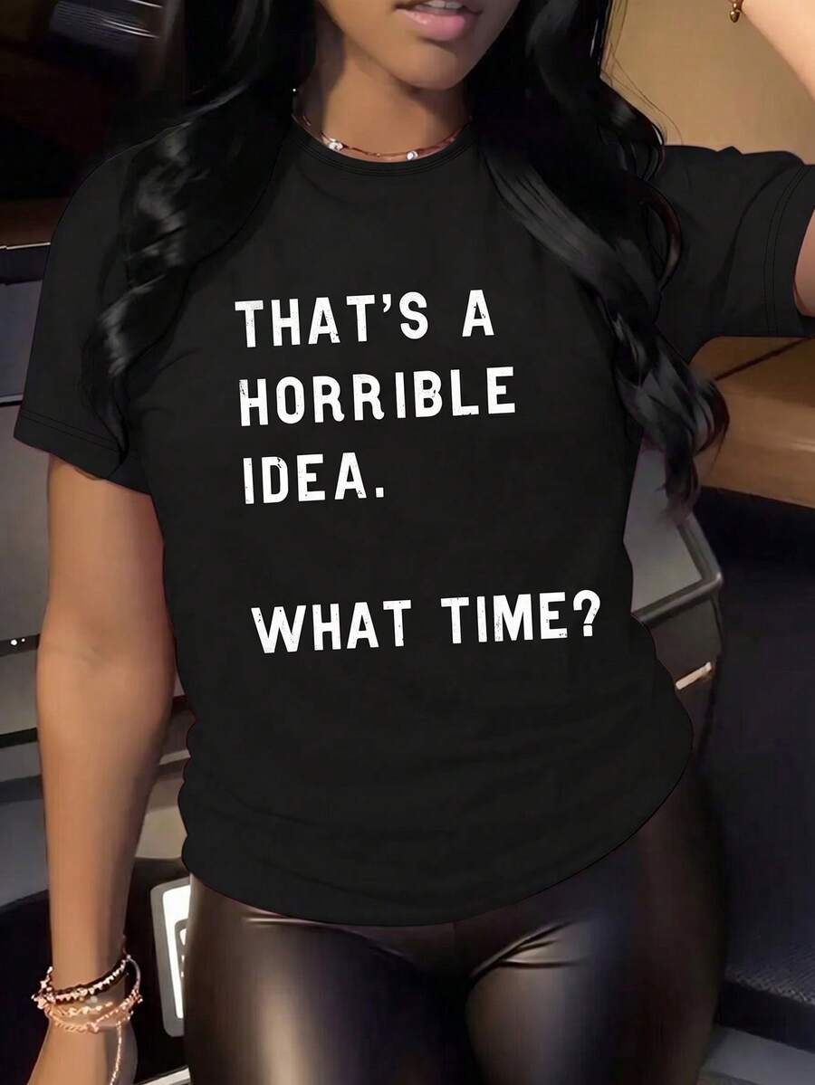Women's T-Shirts: Humorous T-Shirts, T-Shirts With The Phrase 'That's A Terrible Suggestion', Provocative T-Shirts, Fashionable T-Shirts, T-Shirts With Phrases. - 黑色 - 查看 1