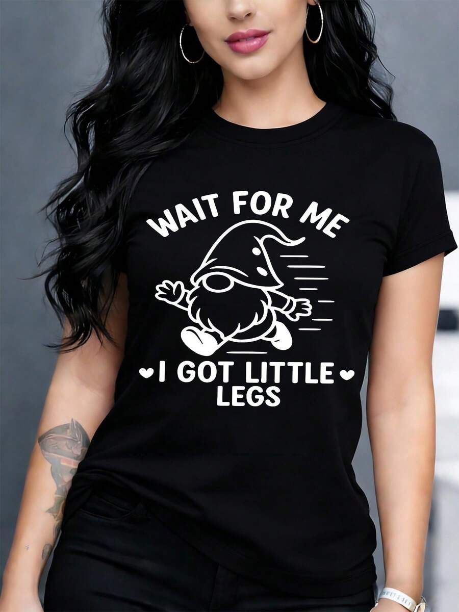 Limited Time Offer, Limited Quantities, Flash ! Women's Casual Shirts, Women's Polyester T-Shirts, Stylish Shirts. Casual T-Shirt With A Cartoon Dwarf Print And The Funny Text 'WAIT FOR ME I GOT LITTLE LEGS', A Comfortable And Breathable Women's T-Shirt - 黑色 - 查看 1