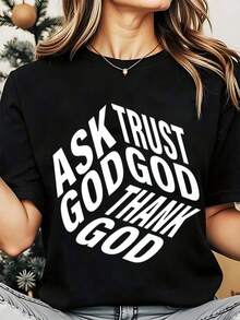 Soft, Breathable, And Lightweight For All-Day Comfort. Women's Crew Neck T-Shirt With A "Ask Trust God Thank God" Print. Casual Summer Garment, Religious Gift Of Christian Faith, 220g. Classic Crew Neck With A Relaxed Fit That Flatters All Body Types And Is Easy To Pair With Jeans, Shorts, And Leggings. - 黑色 - 查看 12