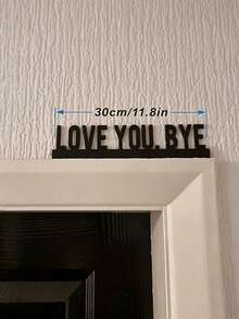 1 PC Warm LOVE YOU. BYE Letter Door Topper Decor, Hole-Free Self-Adhesive Creative Home Ornament, Minimalist Indoor Door Frame & Entryway Wall Decor - Multicolor - View 5