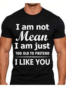 Funny Men's T-Shirt With The Phrase "I'm Not Bad, I'm Just Too Old To Pretend I Like You More" - Plus Size, Slim Fit, 100% 180gsm, Sarcastic And Humorous Slogan T-Shirt For Christmas Gifts, Casual And Formal Wear For Dad, Husband, Men, PLUS SIZE - 黑色 - 查看 8