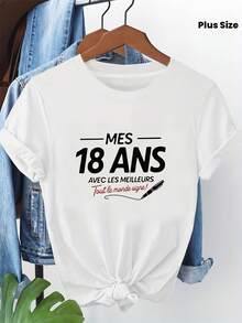 Talla Grande - Camiseta Talla Grande, Estilo Francés MES 18 ANS AVEC LES MEILLEURS Tout Le Monde Signe, Estampado de Letras con Lema Conmemorativo de Cumpleaños para Adultos, Estilo Retro Moderno y Elegante, Adecuado para primavera, verano y otoño - Blanco - Ver 7