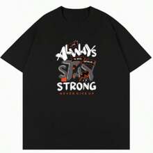 Camiseta Unisex Cuello Redondo Manga Corta Estampado Always Stay Strong Grafiti Inspirador Casual - Negro - Ver 1