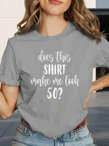 Comfortable And Stylish Women's T-Shirt With The Text Print "Does This T-Shirt Make Me Look 50?" Comfortable Fit, Casual Top For Vacations And Everyday Wear, A Great Mother's Day Gift. SAGM - 灰色的 - 查看 5