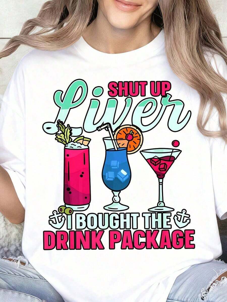 100% Cotton, Women's T-Shirt With Fun Print "Liver I Bought The Drink Package" For Cocktails, Ideal For Cruise Parties, Summer Beach Wear, Holiday Outfit, Gift Idea. - 白色 - 查看 1
