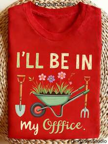 Camiseta casual de verano con el diseño "Estaré en el jardín de mi oficina", una camiseta de cuello redondo, nueva moda primavera-verano en estilo retro, unisex y versátil, adecuada como regalo para reuniones familiares y fiestas. - Rojo - Ver 12