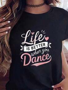 [Camiseta de Baile de Manga Corta] Camiseta Casual de Manga Corta con Estampado 'La Vida Es Mejor Cuando Bailas' Ropa de Mujer Moda de Verano y Primavera Ropa Fresca de Verano para Damas - Negro - Ver 1