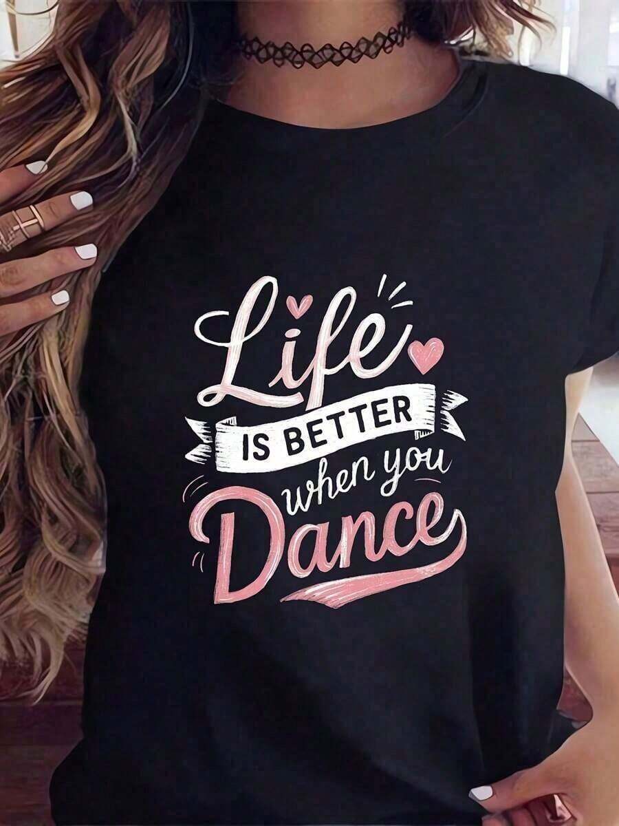 [Camiseta de Baile de Manga Corta] Camiseta Casual de Manga Corta con Estampado 'La Vida Es Mejor Cuando Bailas' Ropa de Mujer Moda de Verano y Primavera Ropa Fresca de Verano para Damas - Negro - Ver 1