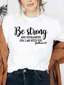 1 Piece Of Women's Short-Sleeve Crew Neck Graphic Tee - Inspirational Slogan: "Be Strong And Courageous Because I Am With You" With The Bible Verse Joshua 1:9, Christian Faith Aesthetic, Casual Top For Everyday Wear, 180g 100% Cotton, Designs Are Printed. Unisex. - 白色 - 查看 6