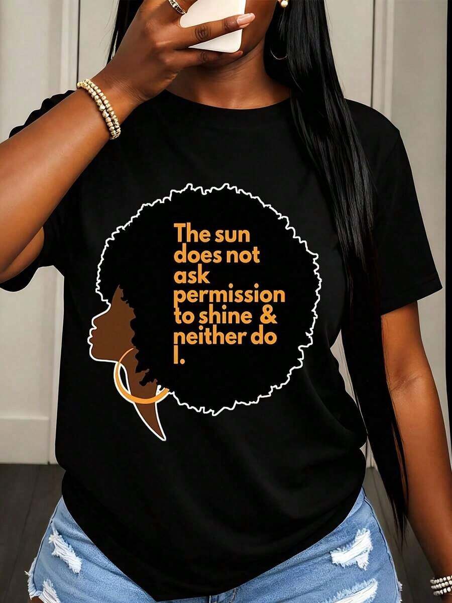 Women's T-Shirt With Afro Pride Slogan: "The Sun Doesn't Ask For Permission To Shine, And Neither Do I." Casual Wear For Everyday Outfits And Statements Of Self-Confidence. - 黑色 - 查看 1