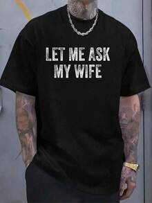 Camiseta 100% Algodón con Estampado 'Let Me Ask My Wife' para Hombre y Mujer, Camiseta Gráfica Casual - Negro - Ver 1