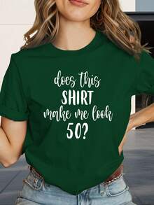 Camiseta de mujer cómoda y elegante con estampado de texto "¿Esta camiseta me hace parecer de 50?" Camiseta de mujer de ajuste cómodo, top casual para vacaciones y uso diario, regalo para el Día de la Madre. SAGM - Verde - Ver 5