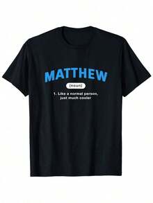 1 camiseta divertida con la definición de Matthew - Eslogan y nombre "Normal Pero Más Genial", estampado en negro, azul y blanco, camiseta cómoda unisex de cuello redondo, tallas S-XXL, ropa casual y para fans, regalo divertido para hombres Matthew, 100% algodón, camisetas gráficas 180g Algodón 100%. - Negro - Ver 1