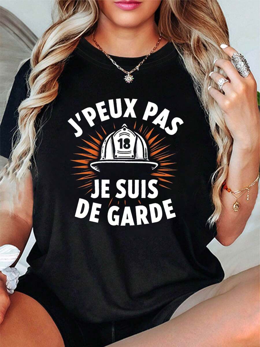 Declaración profesional del bombero en servicio Francés J'PEUX PAS JE SUIS DE GARDE Casco de bombero, estampado con patrón radiante, camiseta de moda casual para mujer con cuello redondo para primavera/verano, estilo creativo, cómoda para el uso diario.