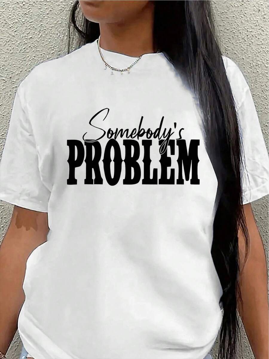 Polyester Short-Sleeved T-Shirt With "Someone's Problem" Print, Lightweight And Durable, Suitable For Daily Outings, Use At Home Or In Restaurants, Comfortable To Wear, With A Unique Text Design. - White - View 1